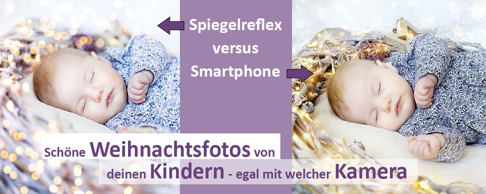 Bezaubernde Weihnachtsfotos – auch mit dem Smartphone