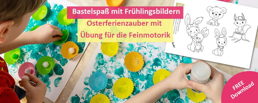 Bastelspaß mit Frühlingsbildern - Osterferienzauber mit Übung für die Feinmotorik